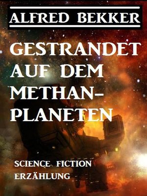 cover image of Gestrandet auf dem Methan-Planeten